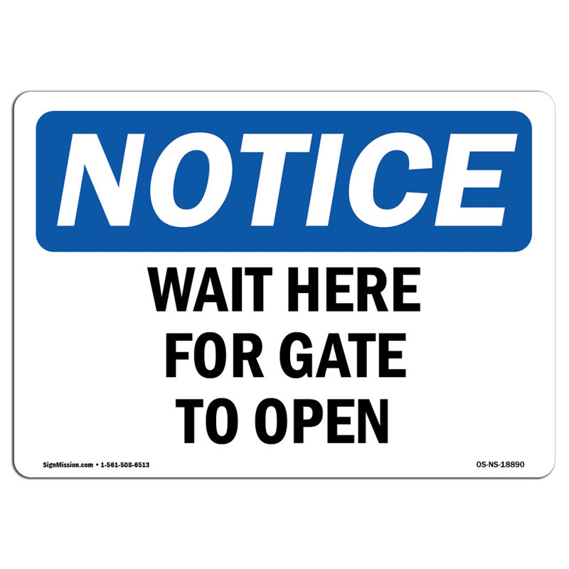 «Wait Here for Gate to Open»