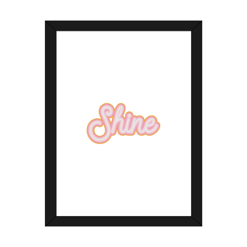 Shine - reproduction d'art textuel, H 32 po x l 24 po x P 1 po, Papier encadré noir, Blanc
