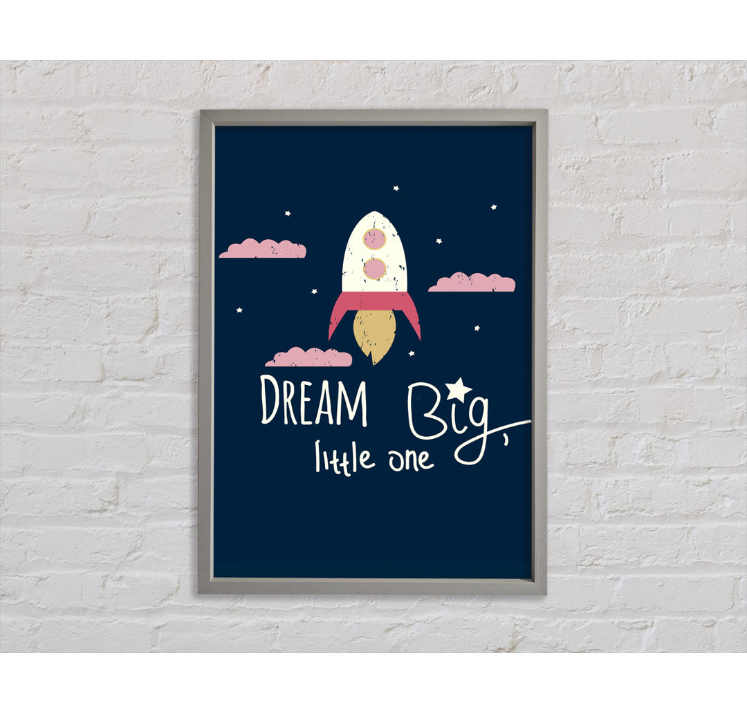 Rocket Dream Big - Druck