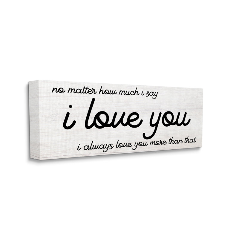 «I Love You More Romantic», impression sur toile, H 10 po x l 24 po x P 1,5 po