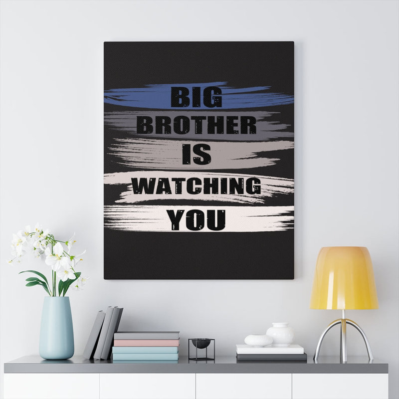 Big Brother Is Watching You - Wrapped Canvas Print