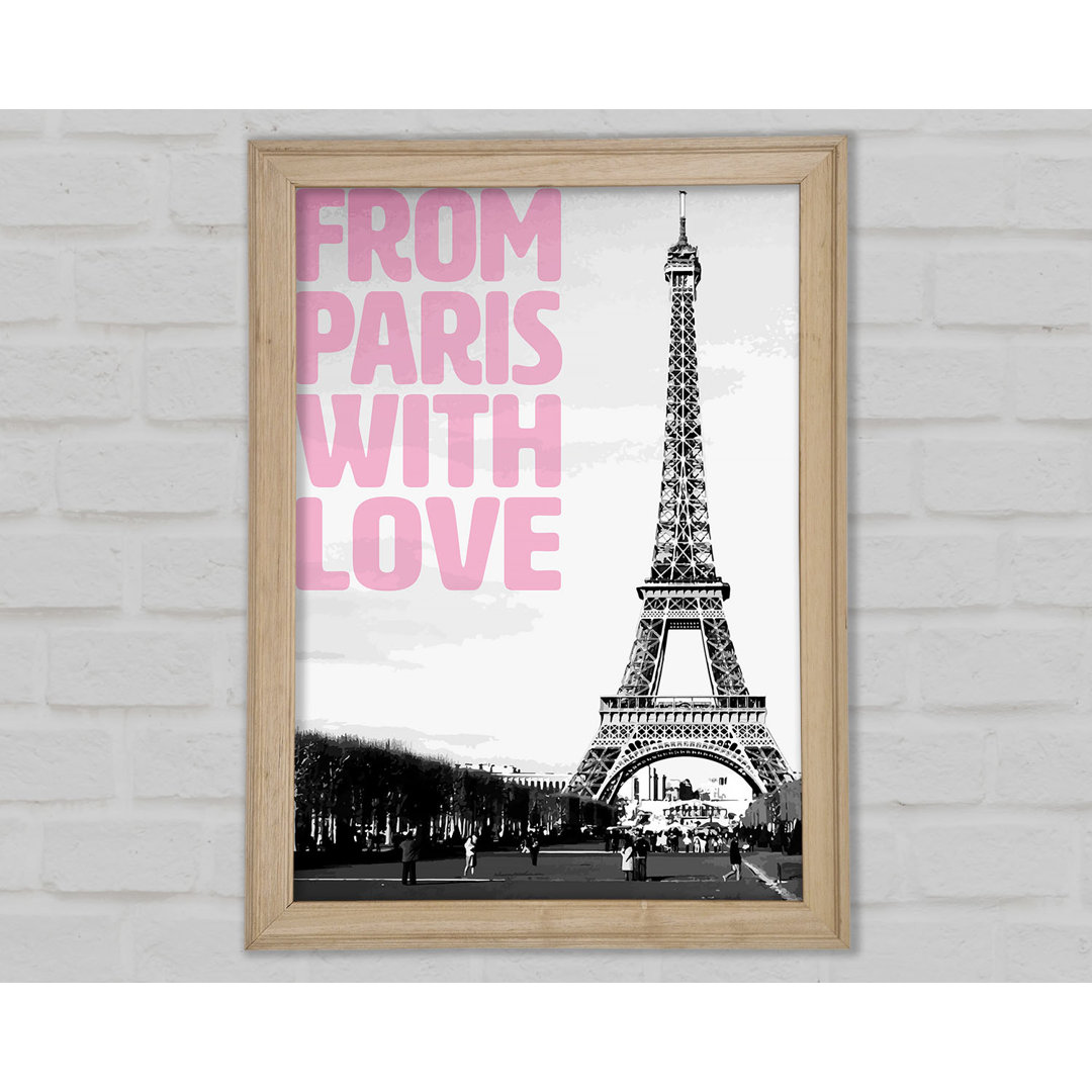 From Paris With Love Gerahmter Druck