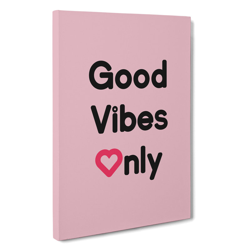 Good Vibes Only Pink - Wrapped Canvas, 76cm H x 50cm W x 3cm D