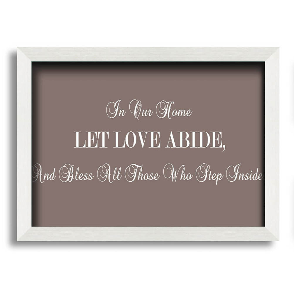 Withamsville Love Quote In Our Home Let Love Abide Beige Framed Print Wall Art