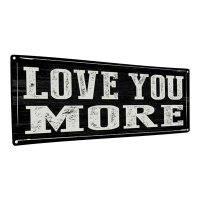 " Love You More Metal Sign "