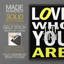 «Love Who You Are», reproduction encadrée - bois massif-1681038760-1681038765