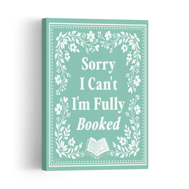 I'M Fully Booked Whimsical Abstract Contemporary Flower Landscape Wall Art Print by Lettered & Lined - Wrapped Canvas Print
