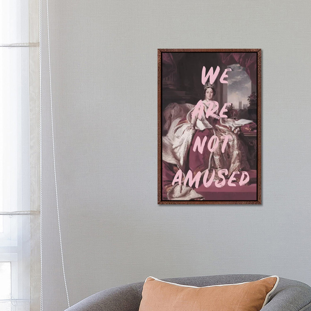 Queen Victoria 'We Are Not Amused' von Grace Digital Art Co - Gallery-Wrapped Canvas Giclée