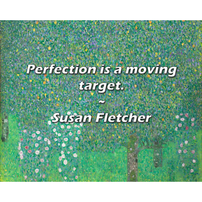 Artsy Quote "Perfection is a moving target." By Susan Fletcher Gallery Wrapped Canvas