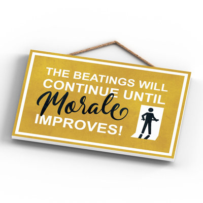 Exit Sign Beatings Continue Male Yellow Wooden Plaque