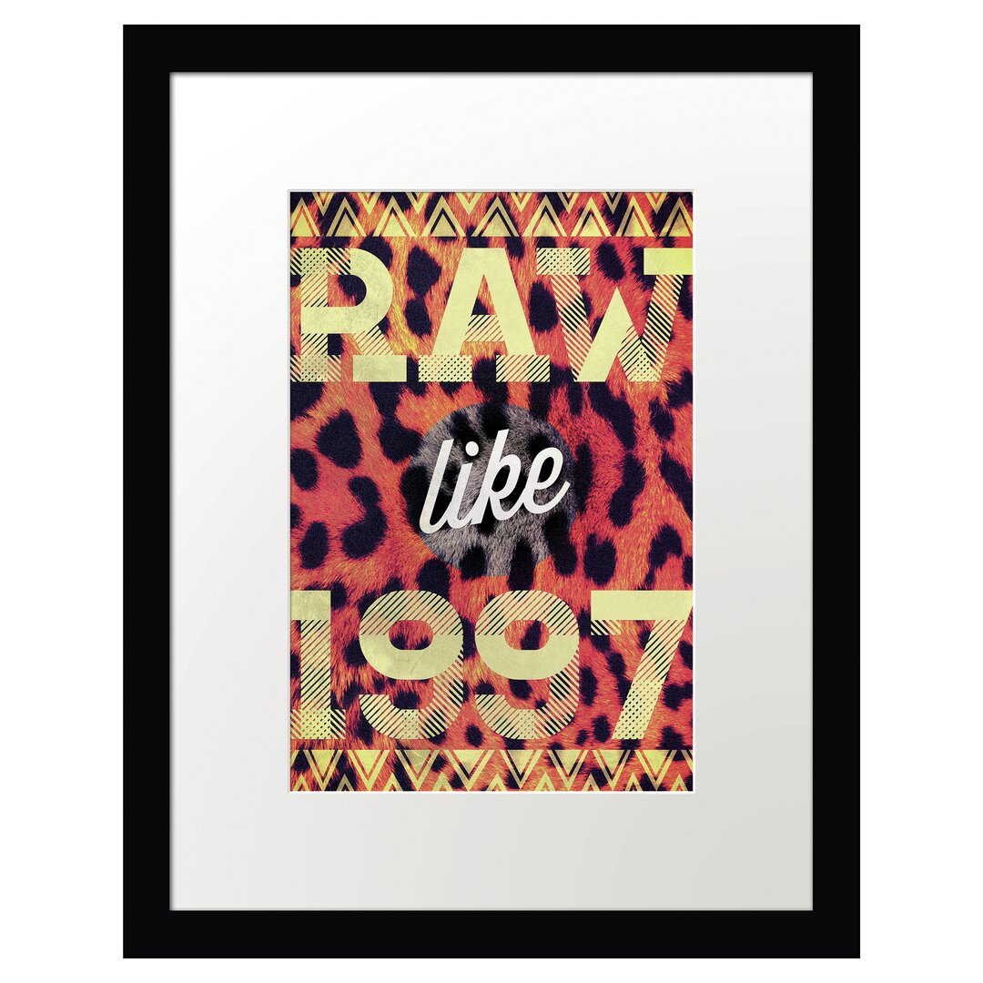 Gerahmtes Poster Raw Like 97