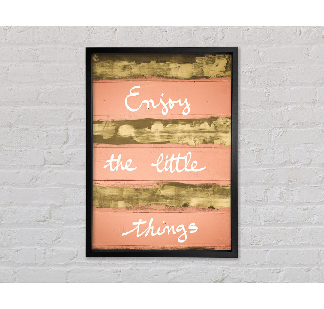 Enjoy The Little Things 3 - Einzelner Bilderrahmen Typografie auf Leinwand