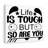 Life Is Tough But So Are You - Wrapped Canvas Print