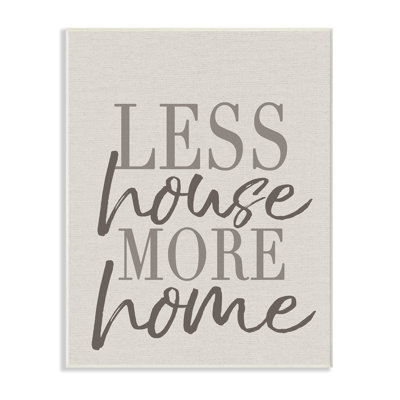 Reproduction d’art textuel, "less House More Home"