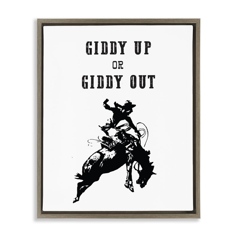 «Giddy Up or Out Cowboy», art mural encadré sur toile flottante, H 21 po x l 17 po, Cadre flottant orme Montalcino