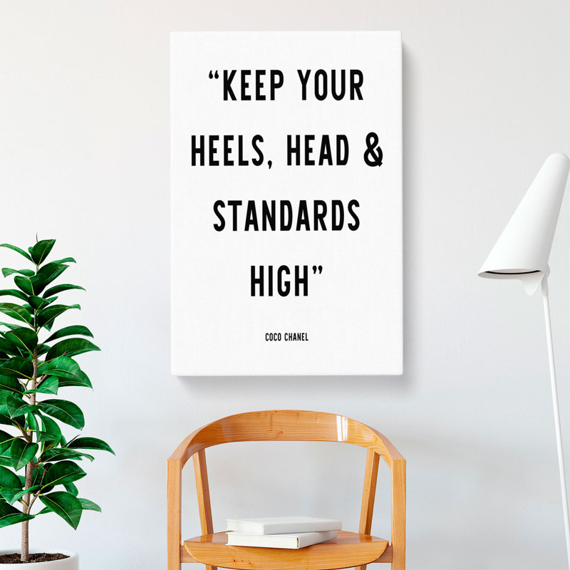 Keep Your Standards High - Wrapped Canvas, 60cm H x 40cm W x 3cm D