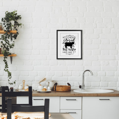 Kitchen's Closed Heifer's Had It Framed Print Under Glass, design by Lux + Me Designs