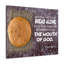 Mouth Of God Matthew 4:4 - Wrapped Canvas Print-1284574952