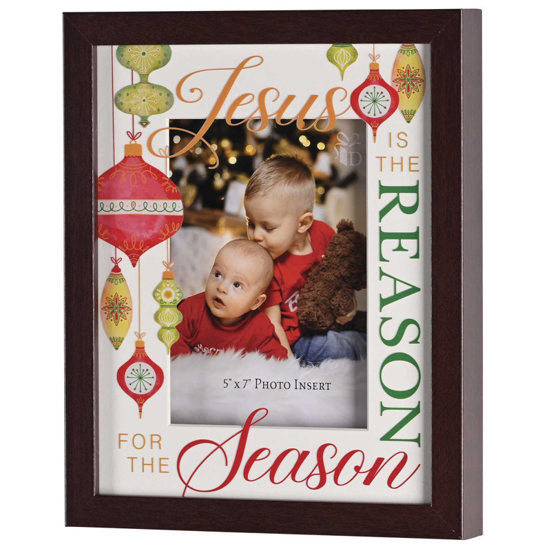 Photo Frame 5x7 Jesus Reason Whimsical
