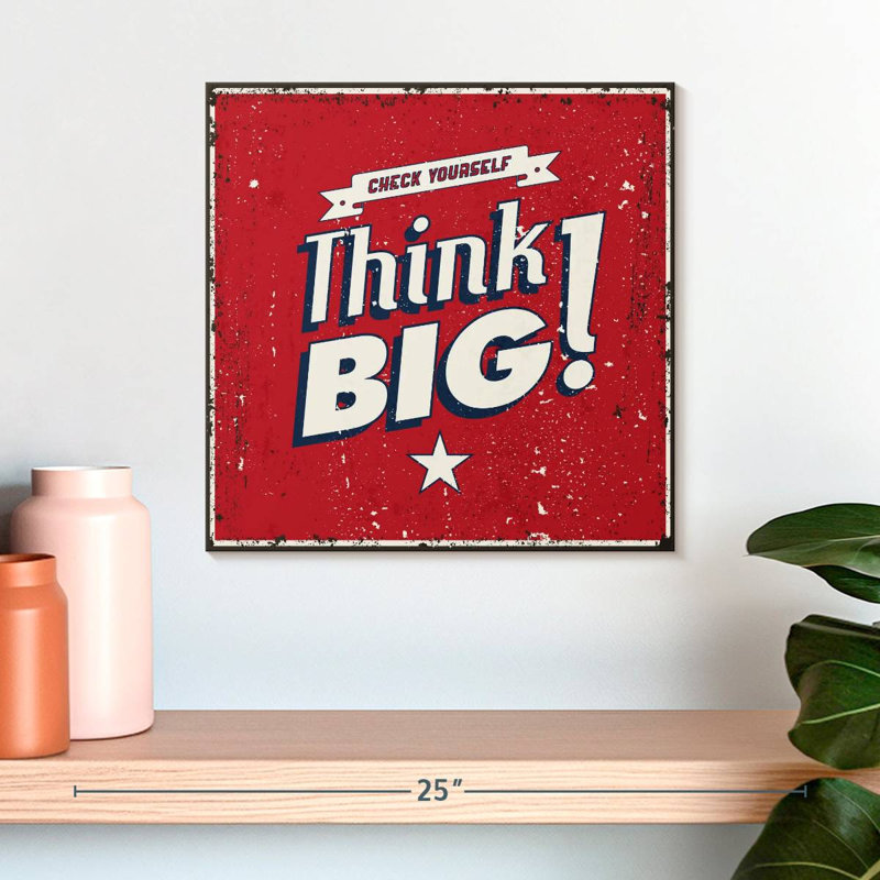 Think Big Typography, 16" H x 16" W