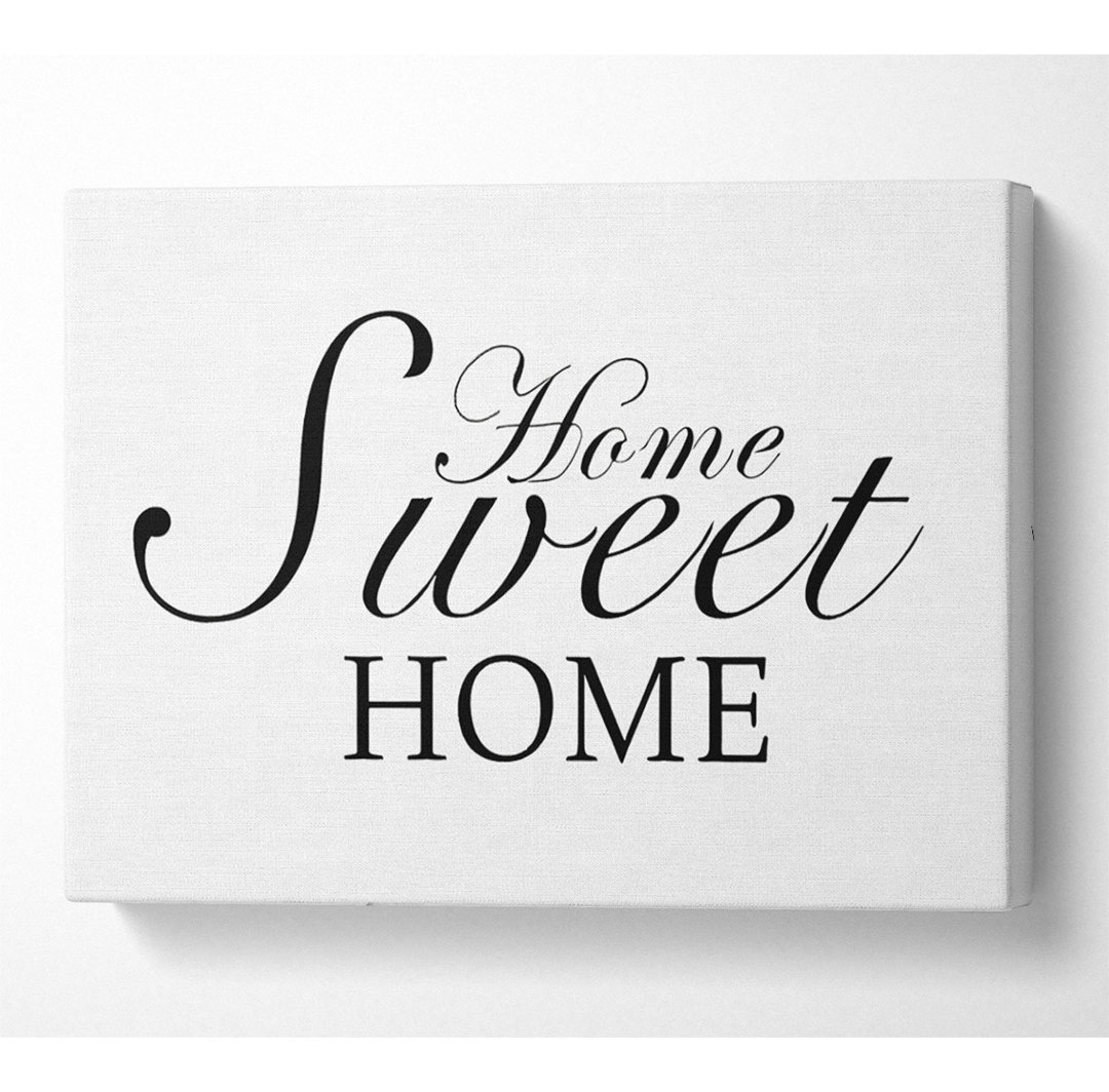 Home Quote Home Sweet Home White - Kunstdrucke auf Leinwand - Wrapped Canvas