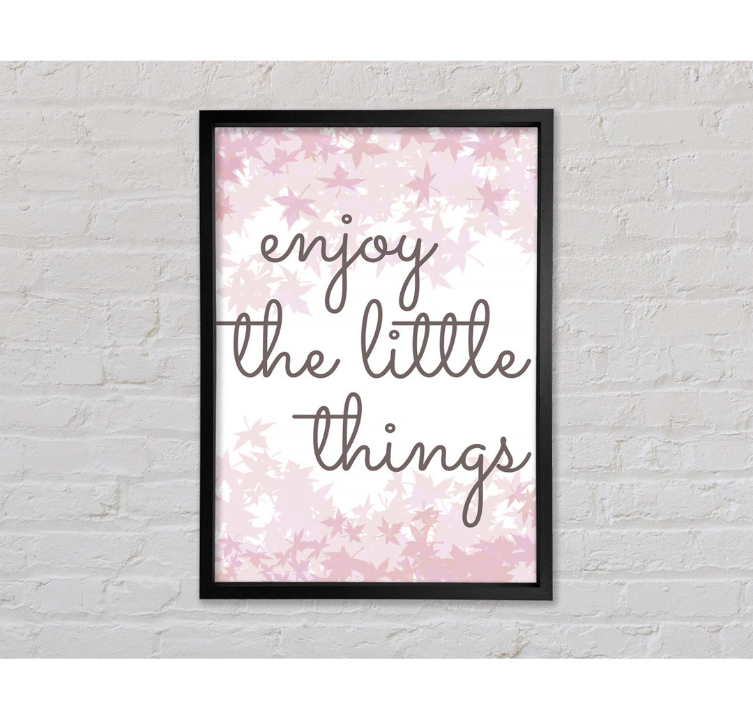 Enjoy The Little Things 5 - Einzelner Bilderrahmen Typografie auf Leinwand