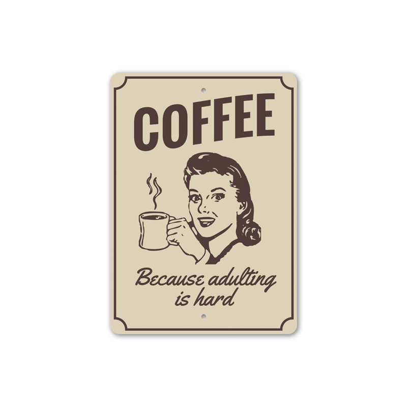 Plaque en aluminium Witty Coffee, H 18 po x l 12 po x P 0,06 po