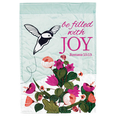 Be Filled With Joy Rom 2-Sided Polyester 18 x 13 in. Garden Flag