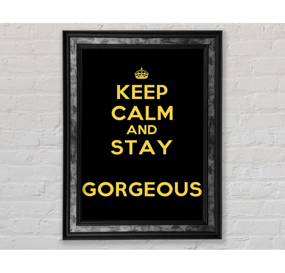 Keep Calm Gorgeous - Single Picture Frame Typography