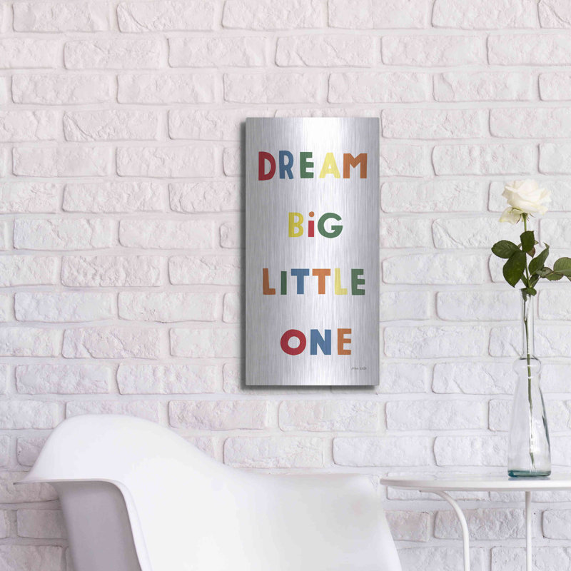 «Dream Big Little One Bright» par Ann Kelle Designs, art mural en métal, 12 po x 24 po
