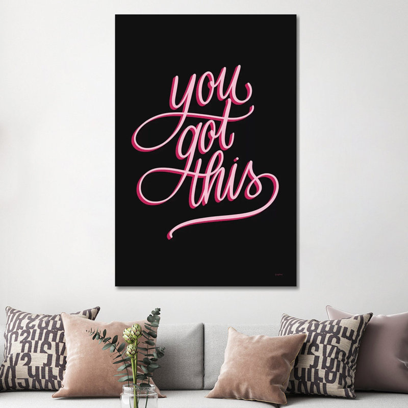 You Got This Black And Pink by Becky Thorns - Wrapped Canvas Print, 152.5 cm H x 101.5 cm W