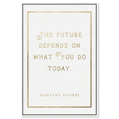 " What You Do Today "