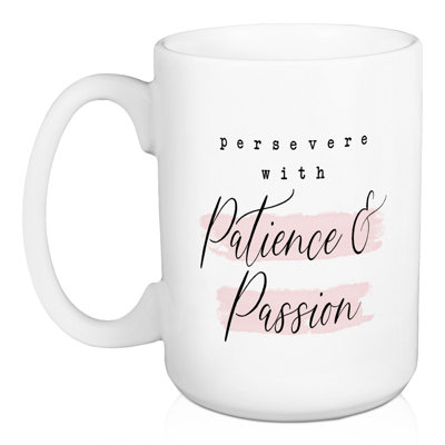 Tasse à café Persevere with Patience