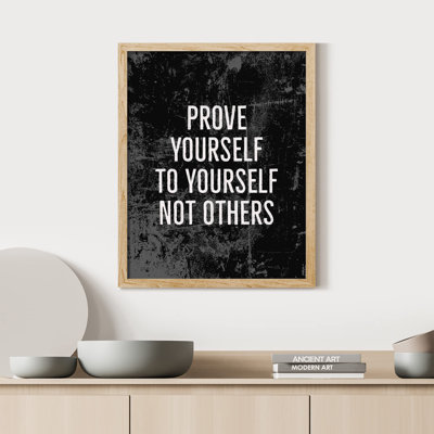 "Prove Yourself To Yourself Not d'autres Wall Art Encouragement positive, décoration murale en noir et blanc" sur papier