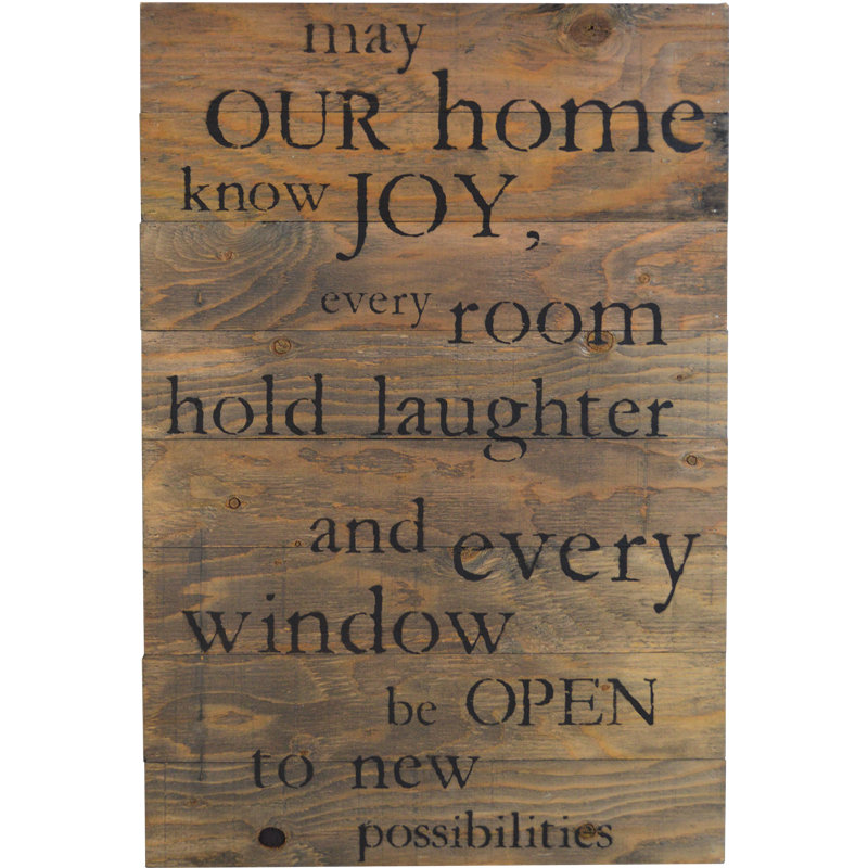"May Our Home Know Joy, Every Room Hold Laughter and Every Window Be Open to New possibilités", décoration murale