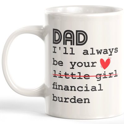Grande tasse à café « Dad I be always be your little girl »