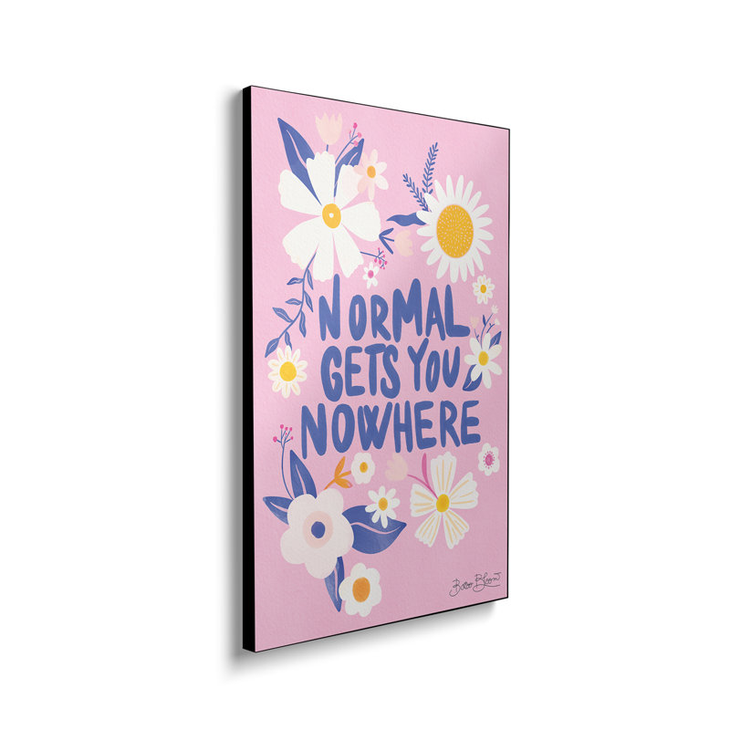 Toile en métal Steemplix - «normal Gets You Nowhere» par Baroo Bloom - impression d'art mural