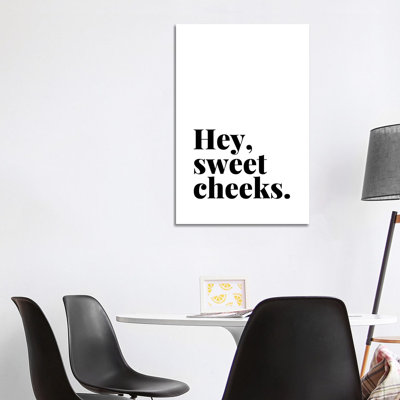 Hey Sweet Cheeks Quote by Design Harvest - Wrapped Canvas Print