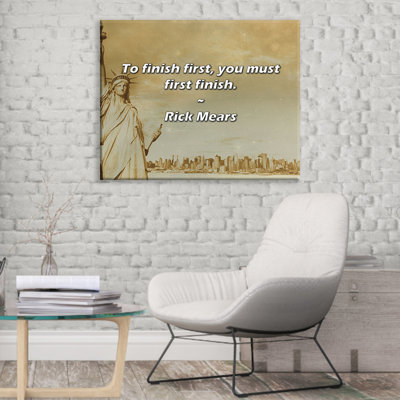 Artsy Quote "To finish first, you must first finish." By Rick Mears Gallery Wrapped Canvas