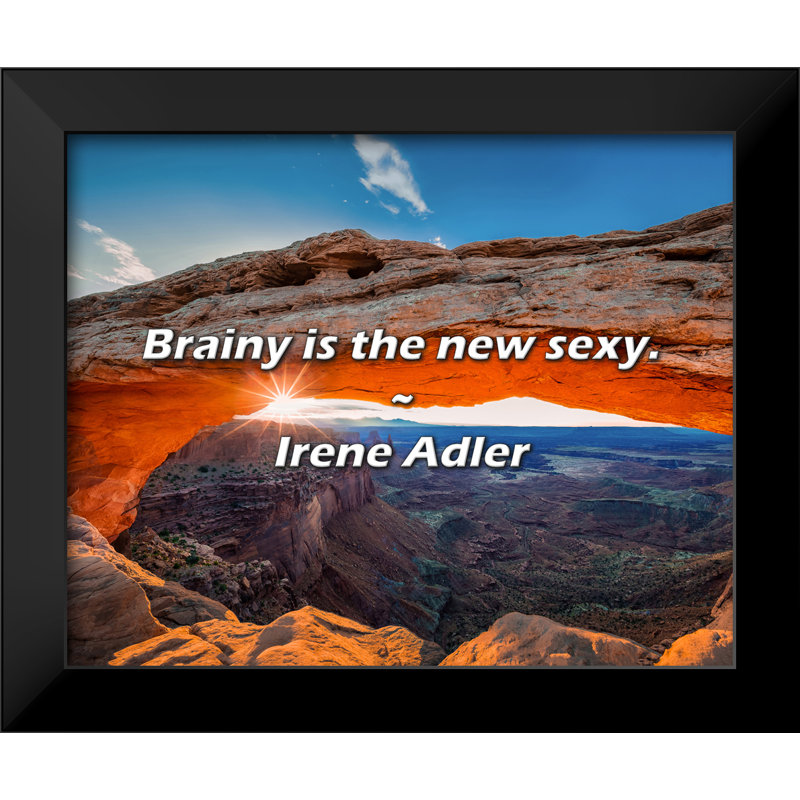 Citation de Irene Adler: Brainy is the new sexy.