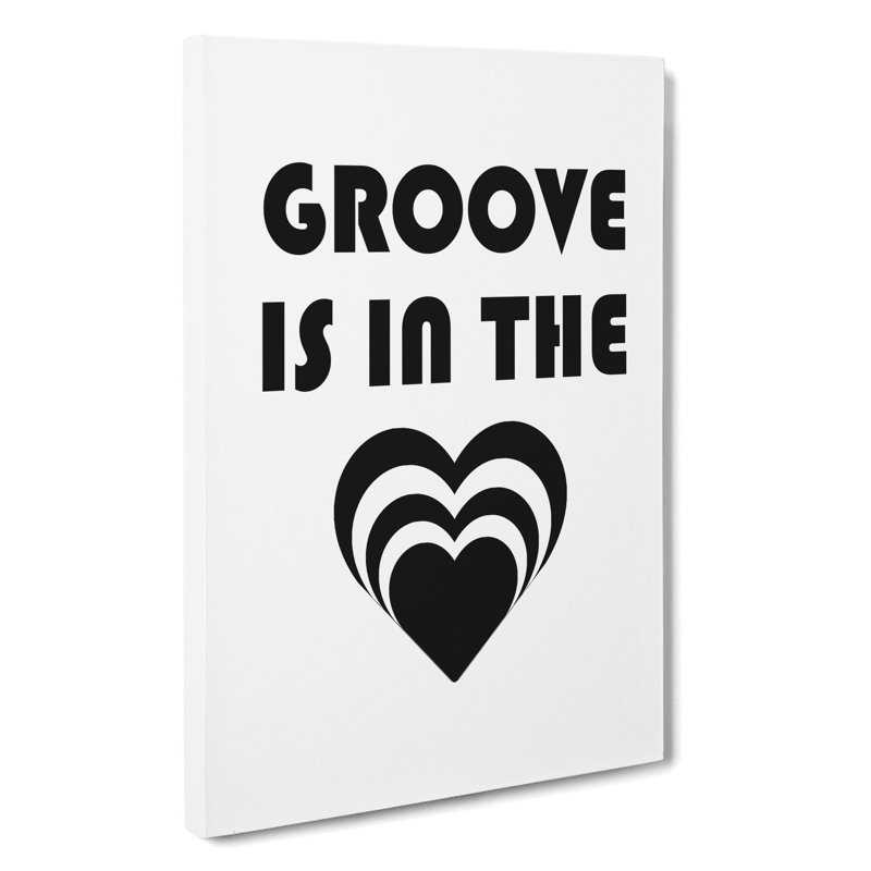Groove Is In The Heart - Wrapped Canvas, 91cm H x 60cm W x 3cm D