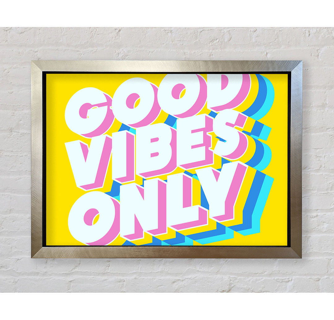 Good Vibes Only Bold Gerahmter Druck