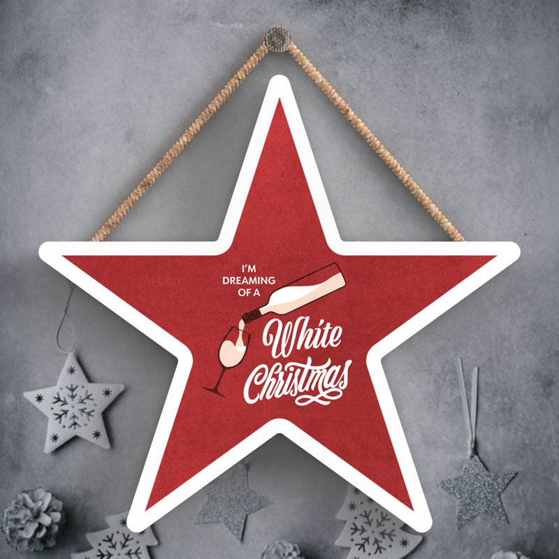 Xmas I'm Dreaming of a White Christmas Wooden Star Plaque