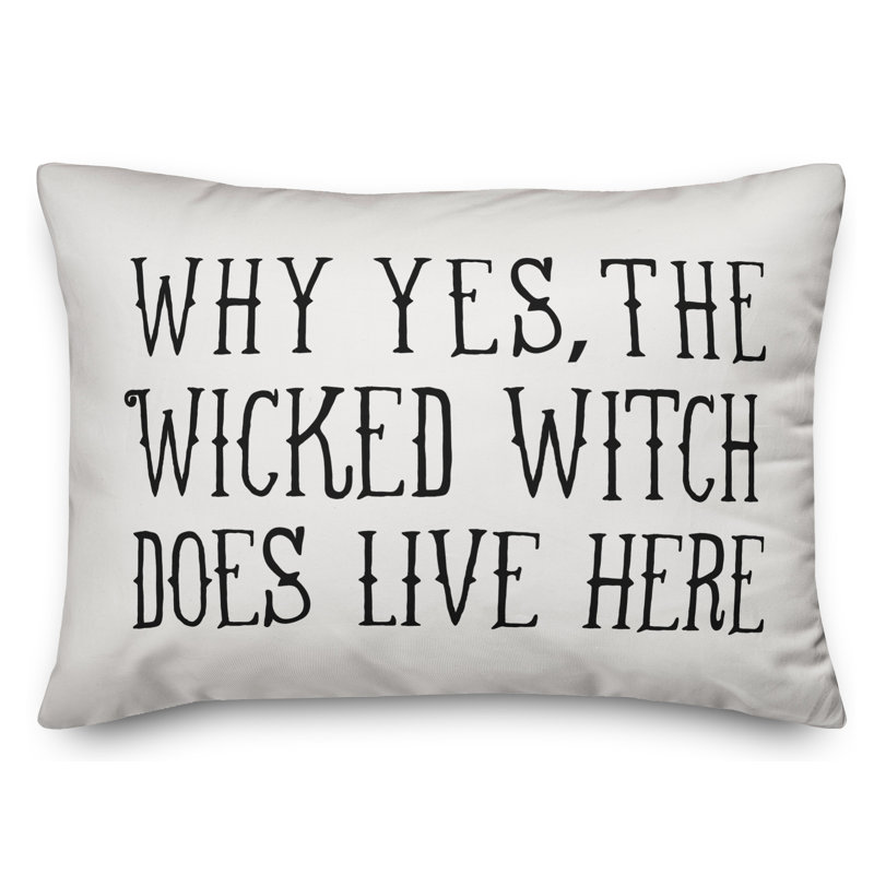  Why Yes, the Wicked Witch Does Live Here Lumbar Pillow, Indoor Use Only