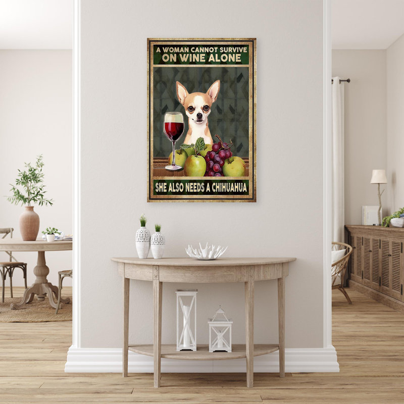«Kresler She également Needs A Chihuahua», impression sur toile, H 36 po x l 24 po x P 1,25 po