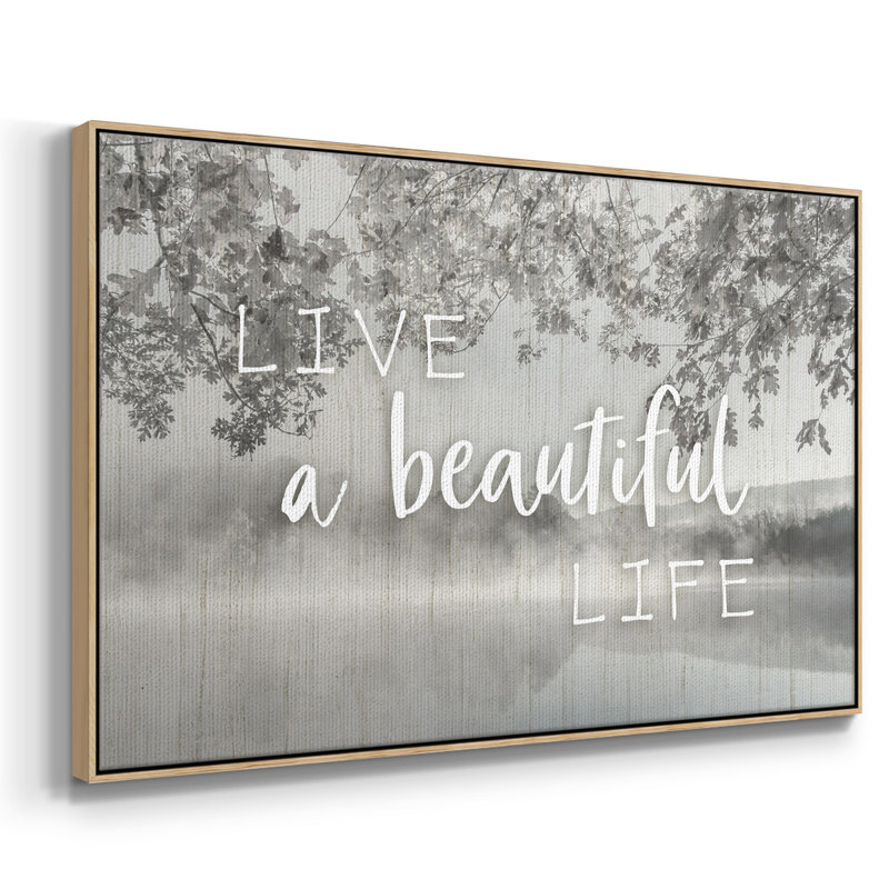 «Live A Beautiful Life», reproduction d'art sur toile, H 25 po x l 37 po x P 2 po, Naturel