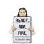 Plaque en plastique Ready Aim Fire 13 po x 20 po