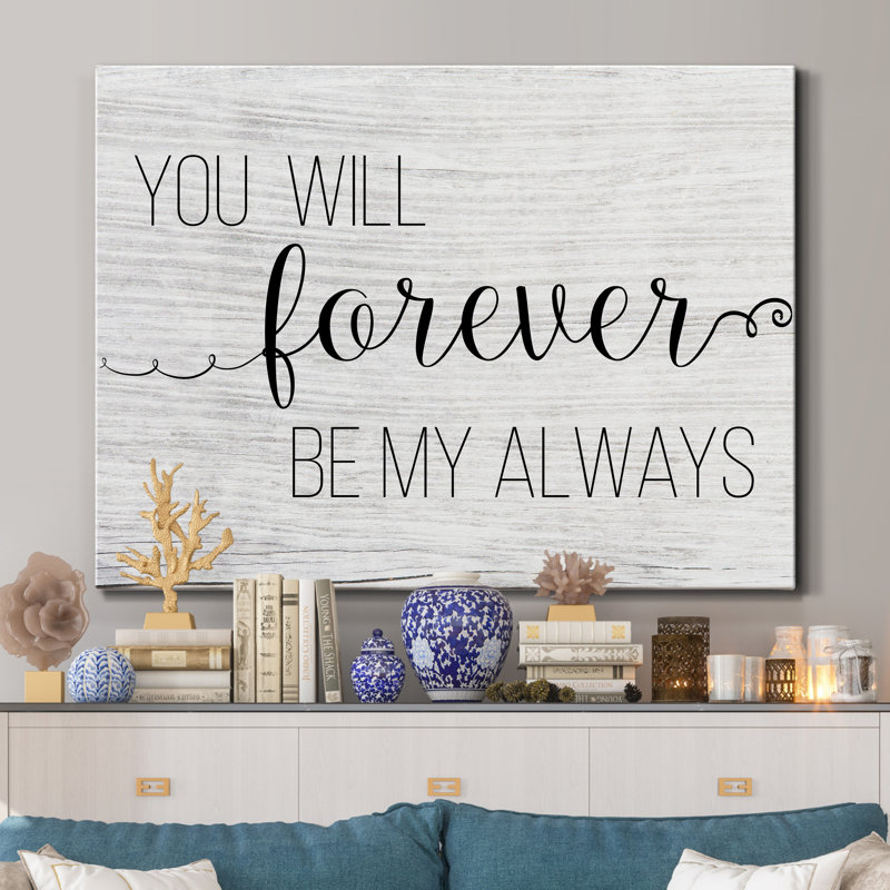 " Forever My Always ", 32" H x 24" W x 1" D