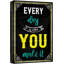 «Every Day Is What You Make It» sur toile-94537002