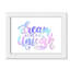 «Dream Like a Unicorn», impression sur papier-47848715-47848706